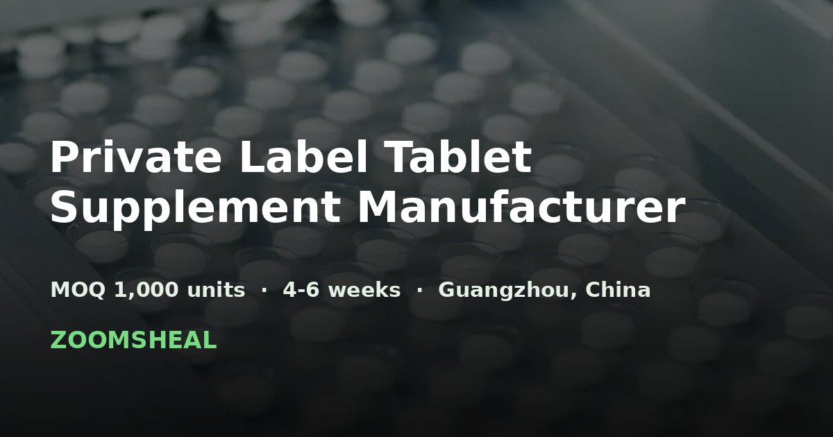 Private Label Tablet Supplement Manufacturer